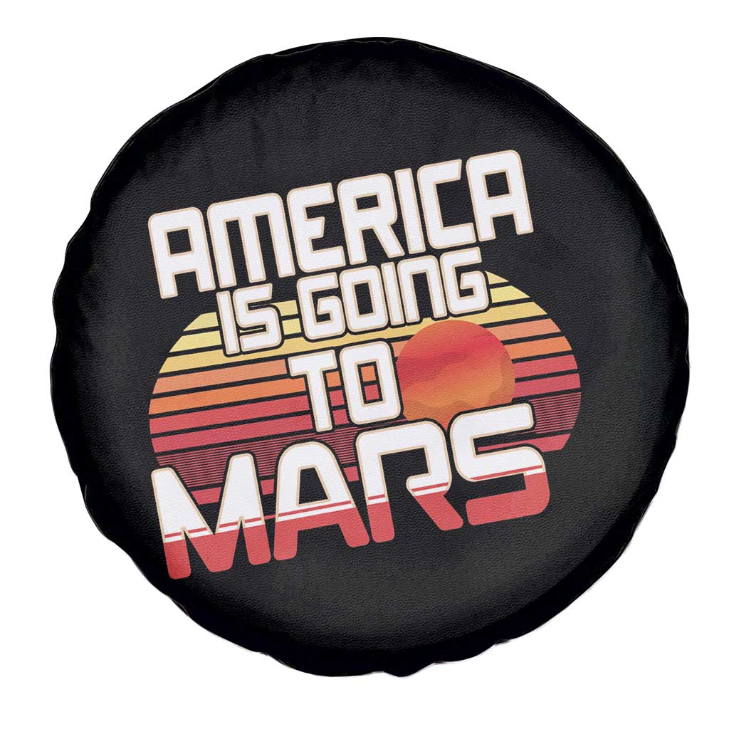 Trump 2025 Spare Tire Cover America Is Going To Mars Funny USA Patriotic Retro TS02 Print Your Wear