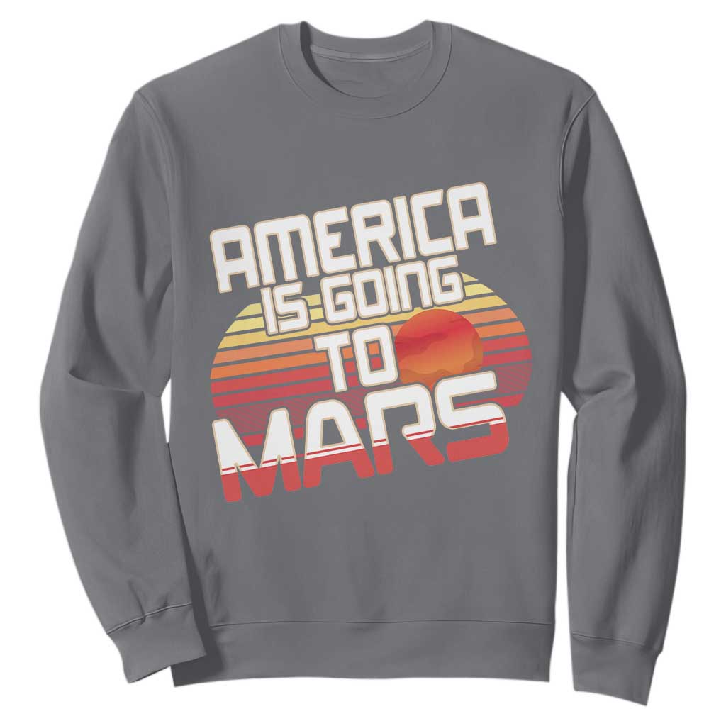 Trump 2025 Sweatshirt America Is Going To Mars Funny USA Patriotic Retro TS02 Charcoal Print Your Wear