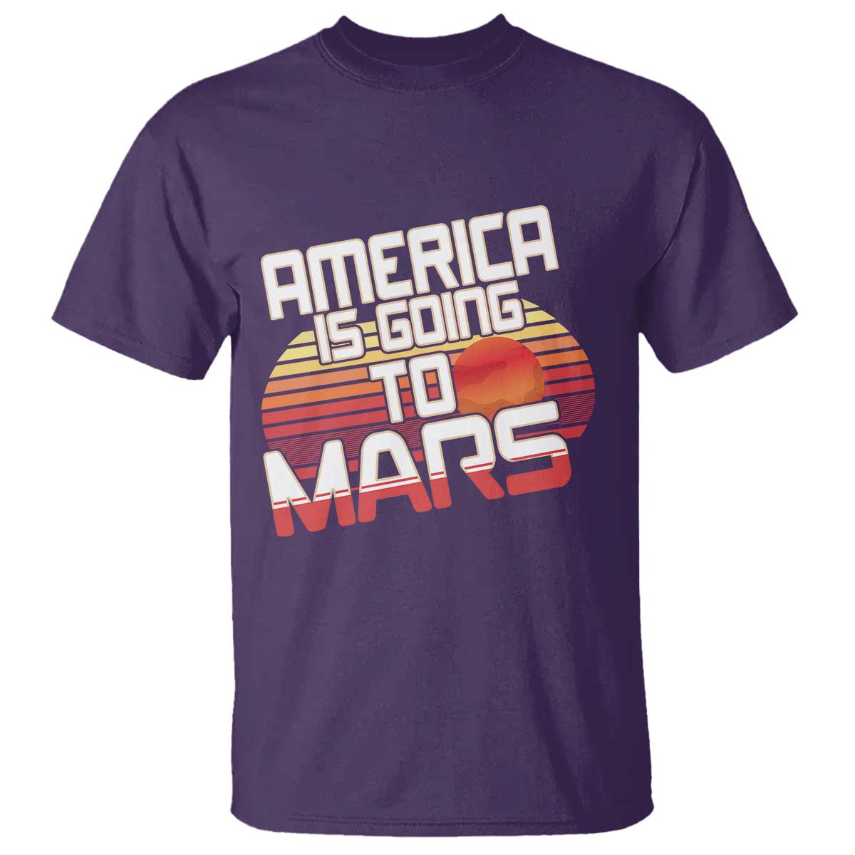 Trump 2025 T Shirt America Is Going To Mars Funny USA Patriotic Retro TS02 Purple Print Your Wear