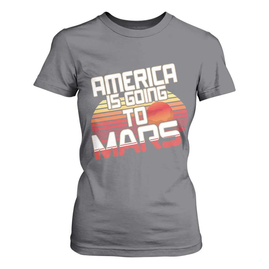 Trump 2025 T Shirt For Women America Is Going To Mars Funny USA Patriotic Retro TS02 Charcoal Print Your Wear