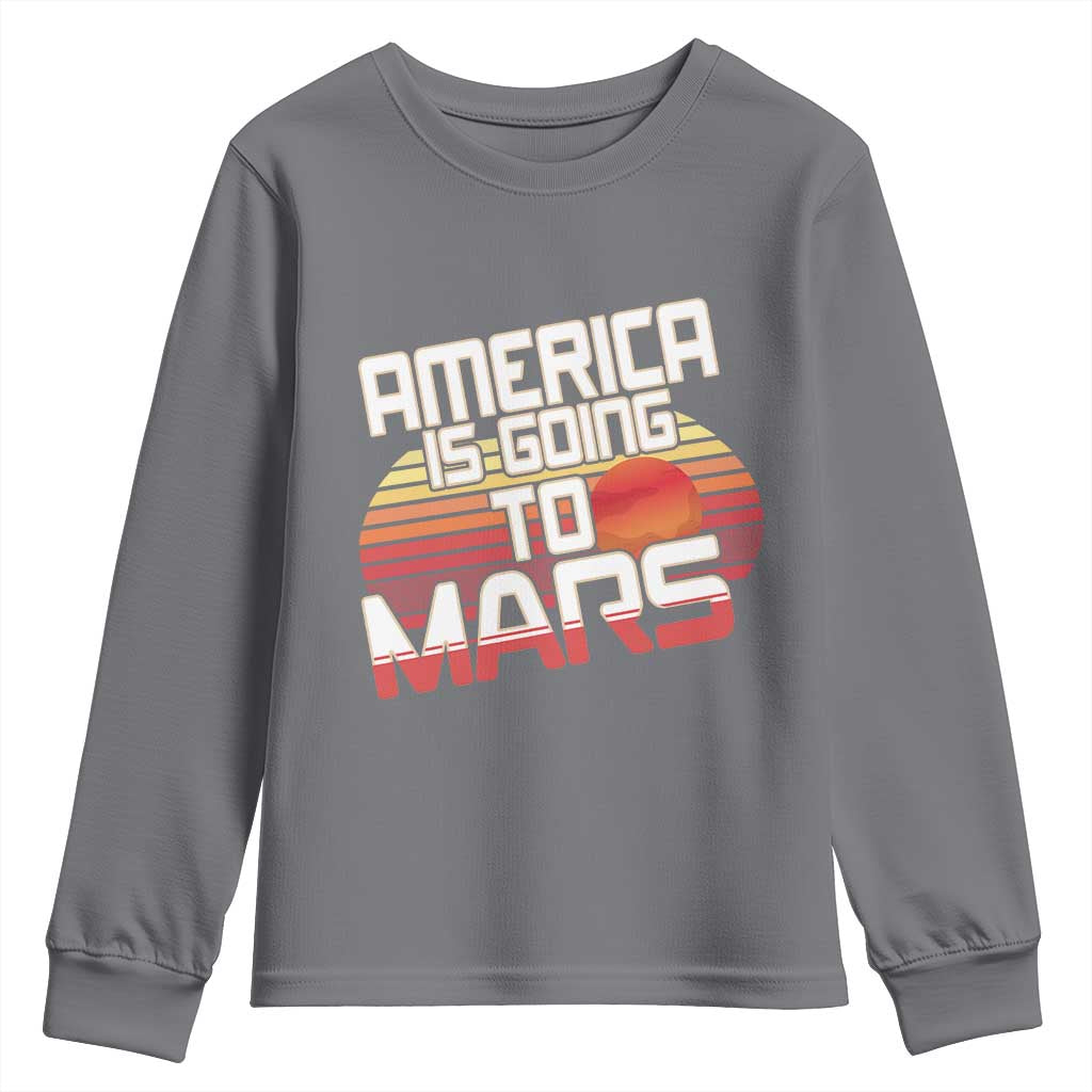 Trump 2025 Youth Sweatshirt America Is Going To Mars Funny USA Patriotic Retro TS02 Charcoal Print Your Wear