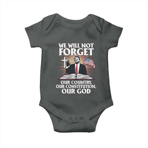 Trump 2025 Baby Onesie We Will Not Forget Our Country Our Constitution Our God American Flag TS02 Dark Heather Print Your Wear