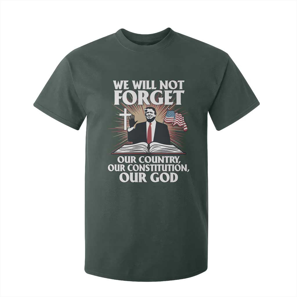 Trump 2025 T Shirt For Kid We Will Not Forget Our Country Our Constitution Our God American Flag TS02 Dark Forest Green Print Your Wear
