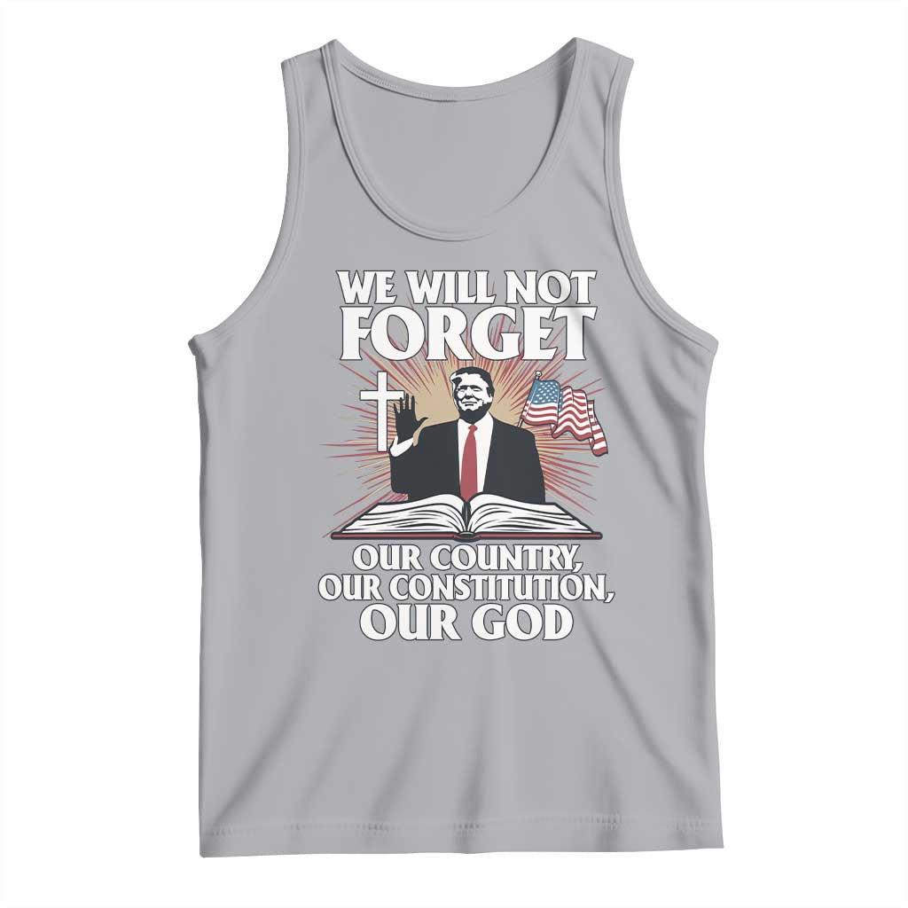 Trump 2025 Tank Top We Will Not Forget Our Country Our Constitution Our God American Flag TS02 Athletic Heather Print Your Wear