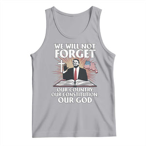 Trump 2025 Tank Top We Will Not Forget Our Country Our Constitution Our God American Flag TS02 Athletic Heather Print Your Wear