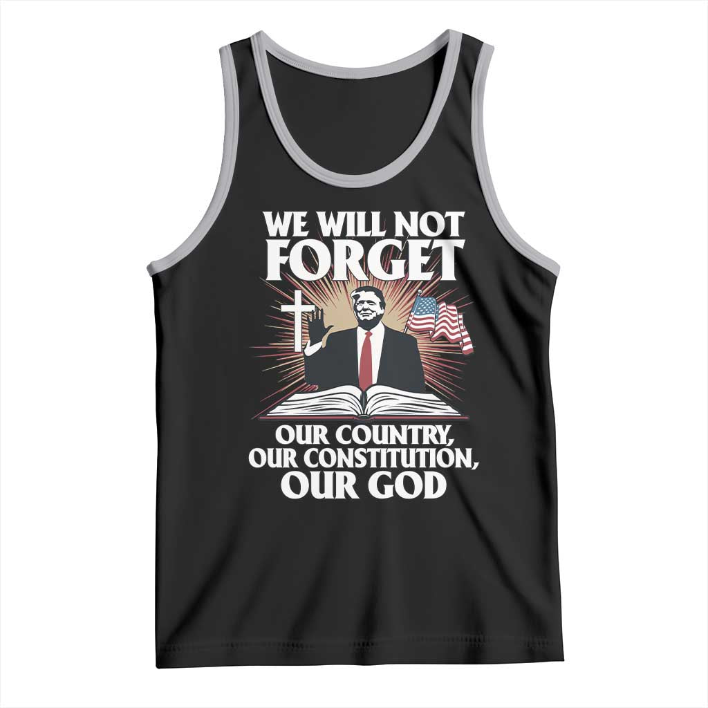 Trump 2025 Tank Top We Will Not Forget Our Country Our Constitution Our God American Flag TS02 Black Athletic Heather Print Your Wear