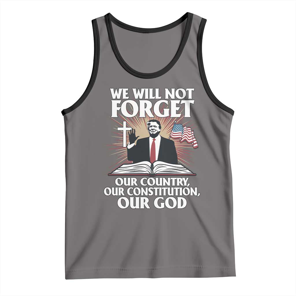 Trump 2025 Tank Top We Will Not Forget Our Country Our Constitution Our God American Flag TS02 Deep Heather Black Print Your Wear
