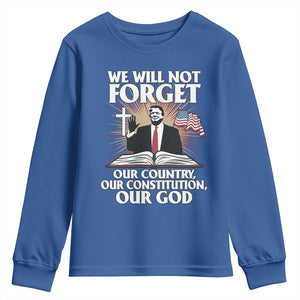 Trump 2025 Youth Sweatshirt We Will Not Forget Our Country Our Constitution Our God American Flag TS02 Royal Blue Print Your Wear