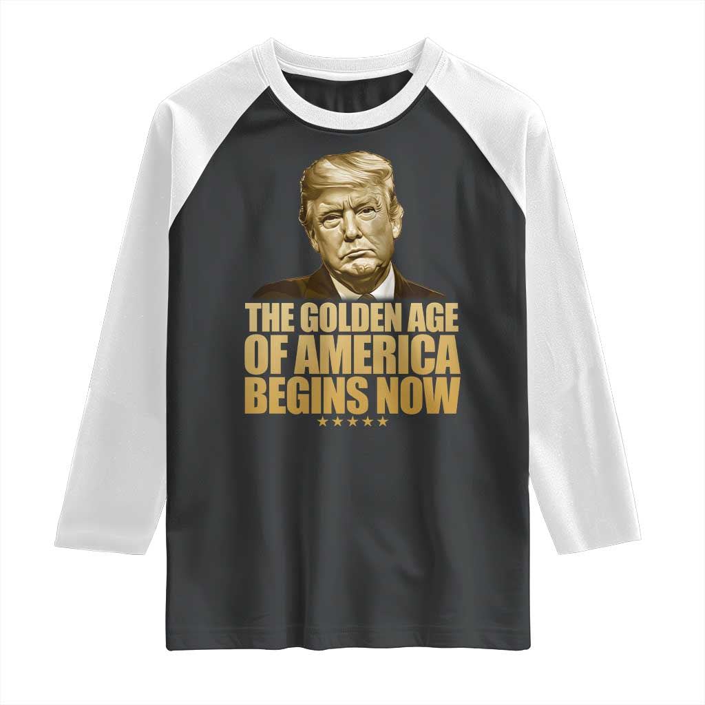 Trump 2025 Raglan Shirt Golden Age Of America Begins Now Inauguration Speech TS02 Black White Print Your Wear