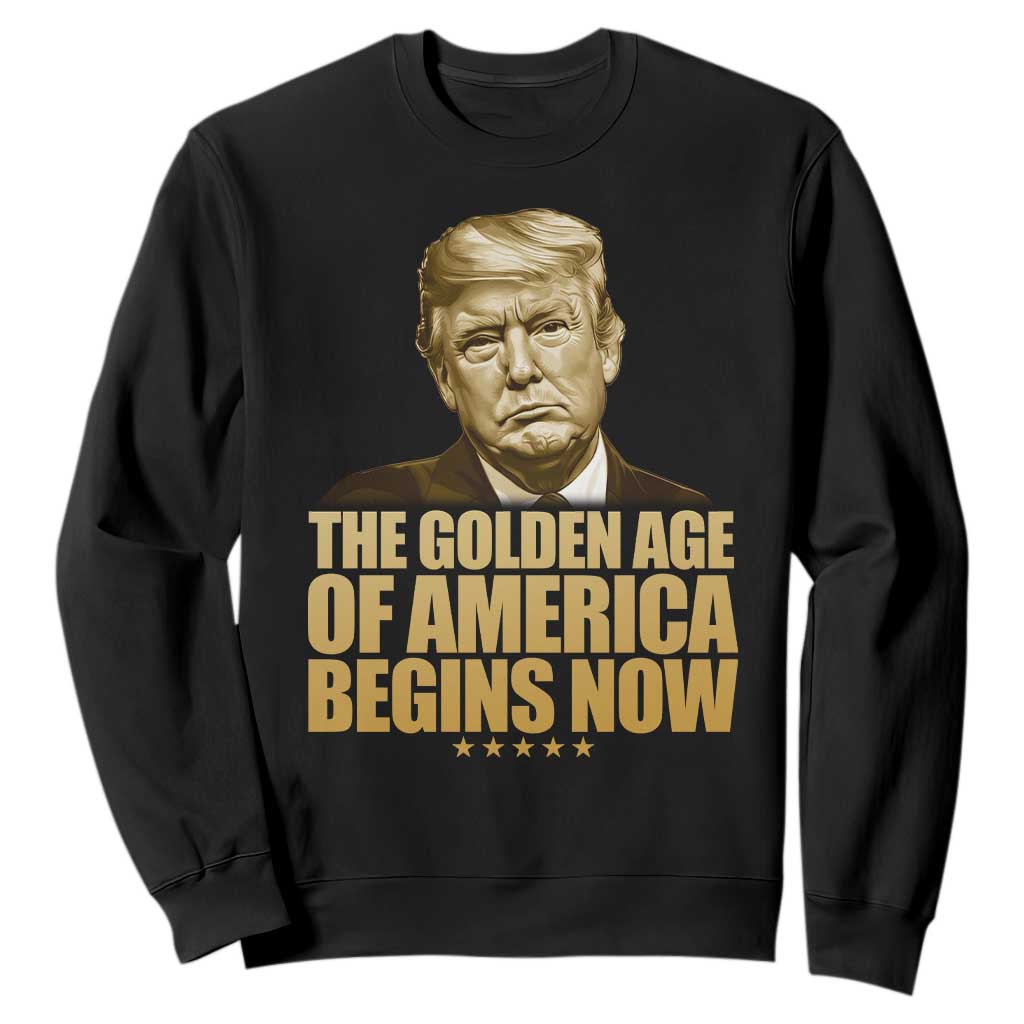 Trump 2025 Sweatshirt Golden Age Of America Begins Now Inauguration Speech TS02 Black Print Your Wear