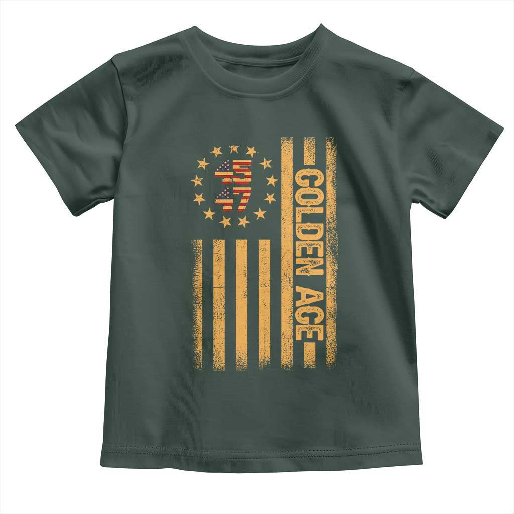 Trump 2025 Toddler T Shirt New Golden Age Of America 47th President TS02 Dark Forest Green Print Your Wear