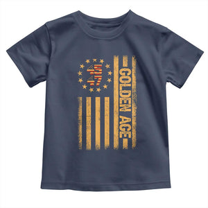 Trump 2025 Toddler T Shirt New Golden Age Of America 47th President TS02 Navy Print Your Wear