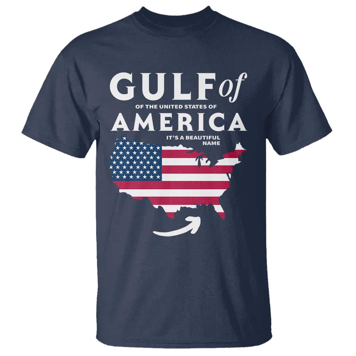 Trump America's Gulf T Shirt Gulf Of The Usa American Flag Pride Patriotic TS02 Navy Print Your Wear