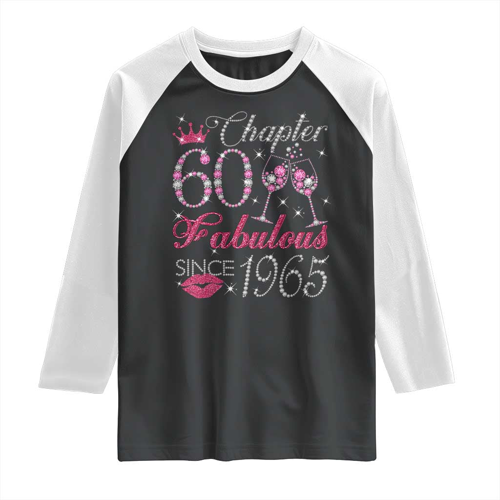 Chapter 60 Fabulous Raglan Shirt Sparkle Since 1965 60Th Birthday Gift For Women TS02 Black White Print Your Wear