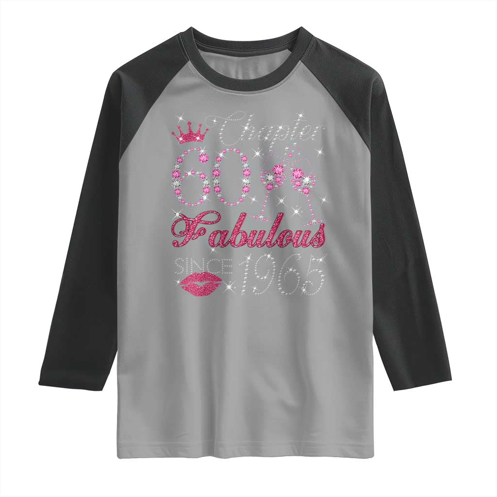 Chapter 60 Fabulous Raglan Shirt Sparkle Since 1965 60Th Birthday Gift For Women TS02 Sport Gray Black Print Your Wear