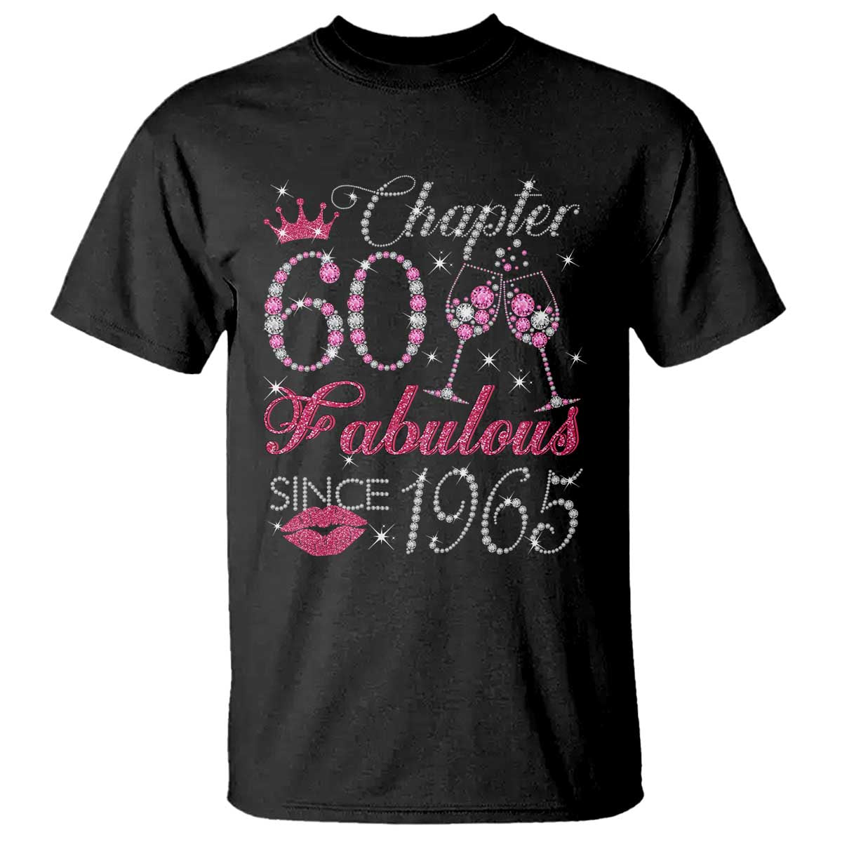 Chapter 60 Fabulous T Shirt Sparkle Since 1965 60Th Birthday Gift For Women TS02 Black Print Your Wear