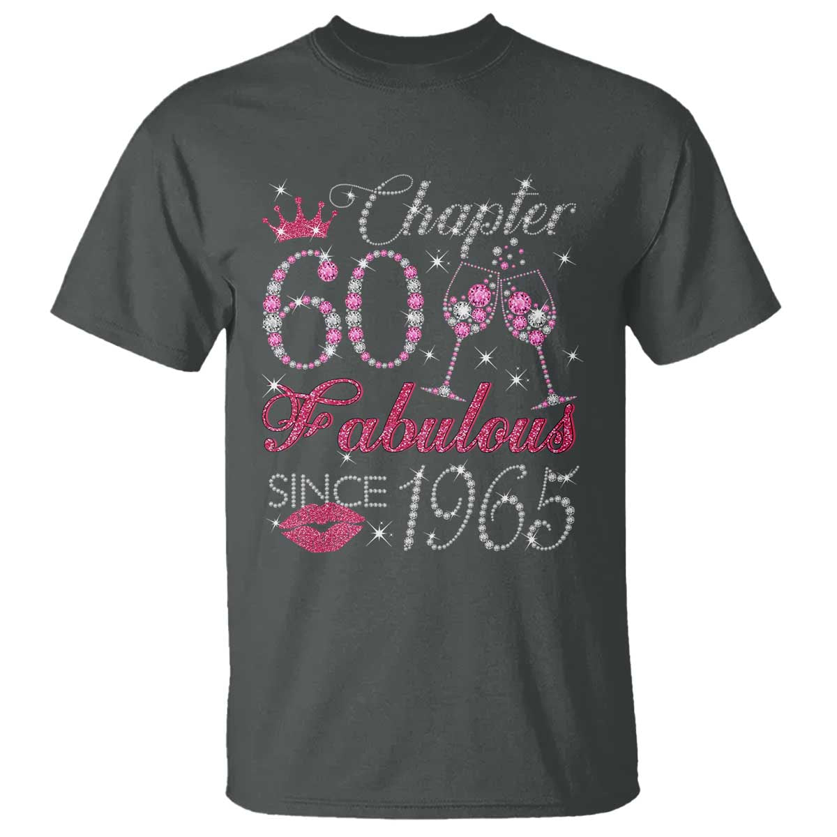 Chapter 60 Fabulous T Shirt Sparkle Since 1965 60Th Birthday Gift For Women TS02 Dark Heather Print Your Wear