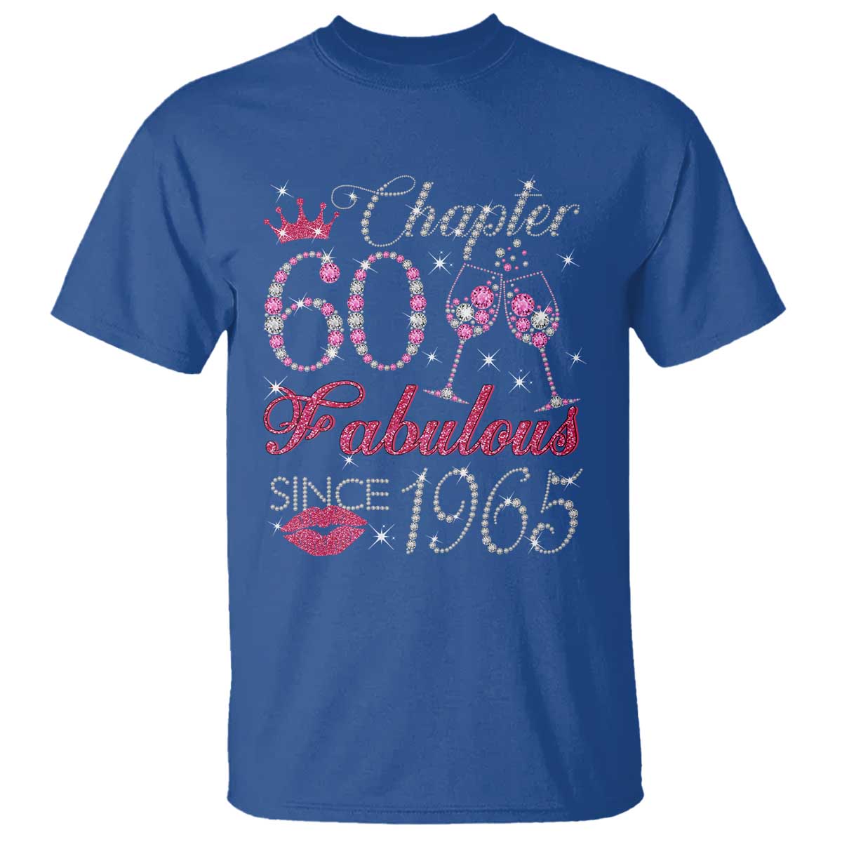 Chapter 60 Fabulous T Shirt Sparkle Since 1965 60Th Birthday Gift For Women TS02 Royal Blue Print Your Wear