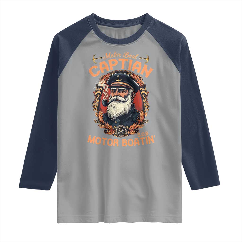 Funny Motor Boat Captain Raglan Shirt Pontoon SOB Motor Boating Vintage TS02 Sport Gray Navy Print Your Wear