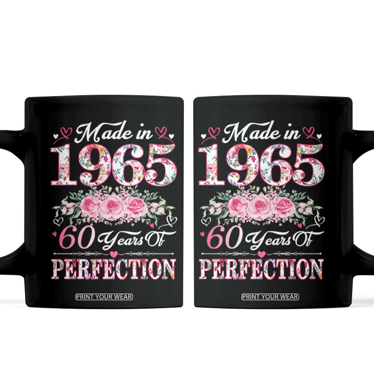 Happy 60th Birthday Floral Coffee Mug Made In 1965 60 Years of Perfection TS02 Black Print Your Wear