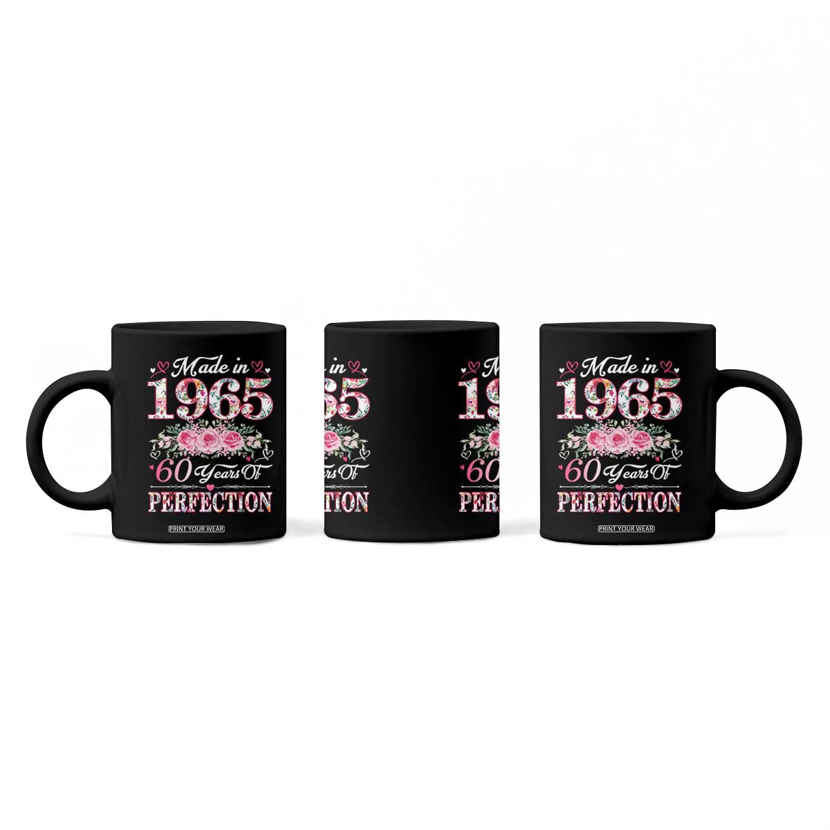 Happy 60th Birthday Floral Coffee Mug Made In 1965 60 Years of Perfection TS02 Print Your Wear