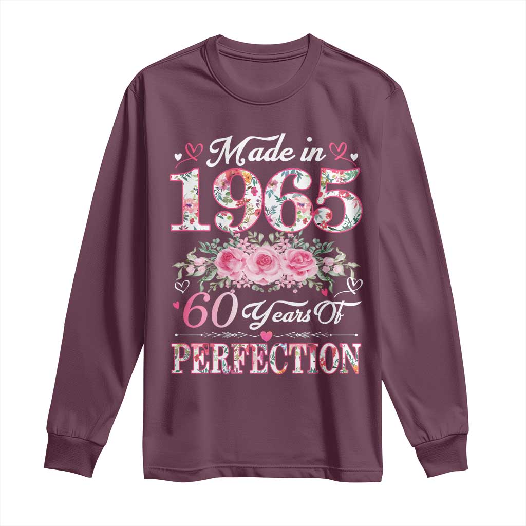 Happy 60th Birthday Floral Long Sleeve Shirt Made In 1965 60 Years of Perfection TS02 Maroon Print Your Wear