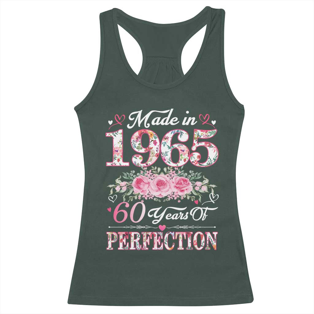Happy 60th Birthday Floral Racerback Tank Top Made In 1965 60 Years of Perfection TS02 Dark Forest Green Print Your Wear