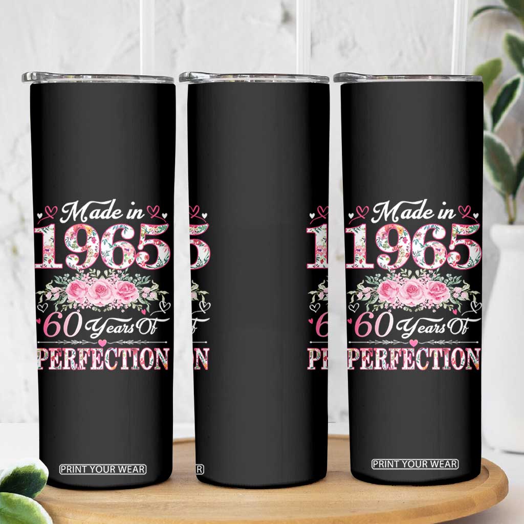 Happy 60th Birthday Floral Skinny Tumbler Made In 1965 60 Years of Perfection TS02 Print Your Wear