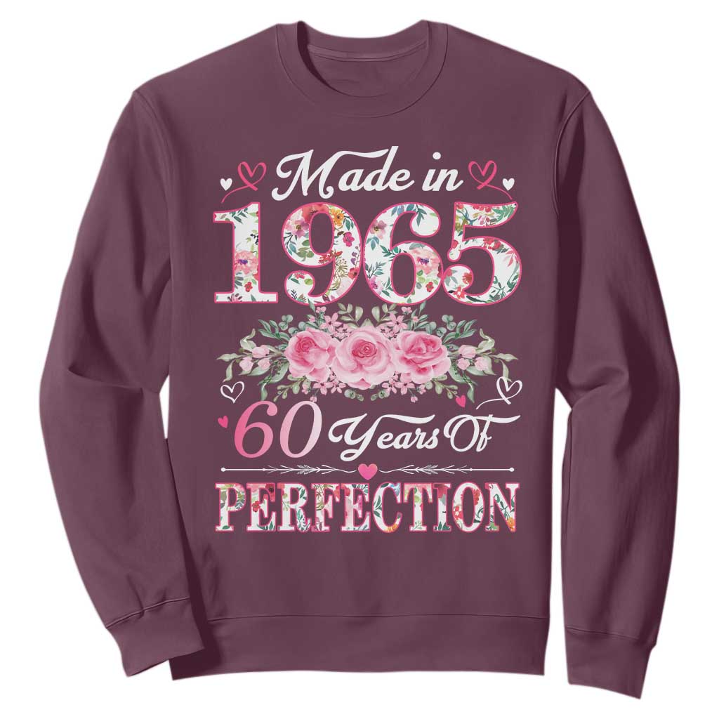 Happy 60th Birthday Floral Sweatshirt Made In 1965 60 Years of Perfection TS02 Maroon Print Your Wear