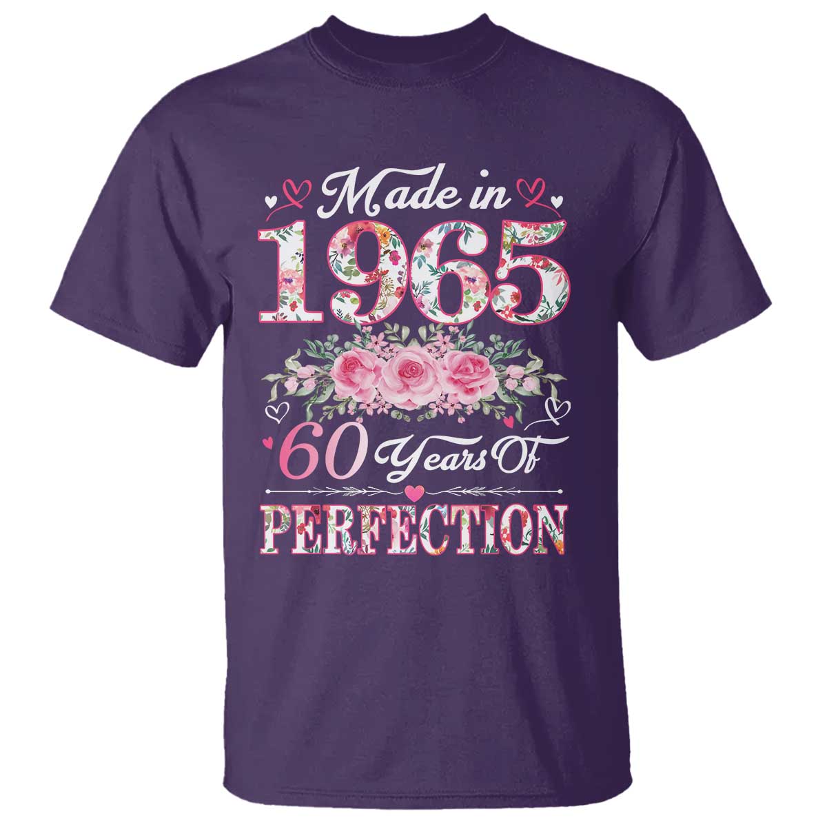 Happy 60th Birthday Floral T Shirt Made In 1965 60 Years of Perfection TS02 Purple Print Your Wear