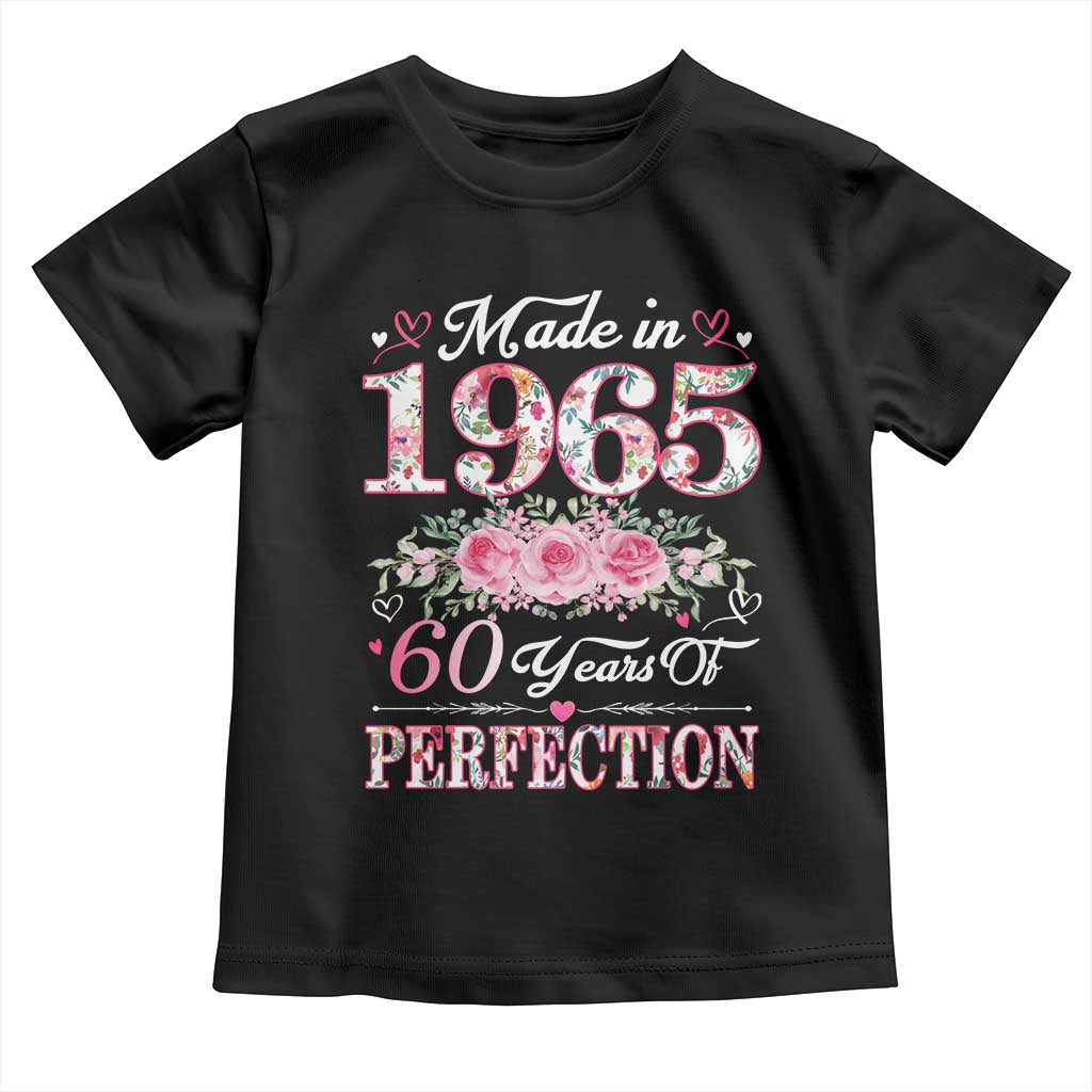 Happy 60th Birthday Floral Toddler T Shirt Made In 1965 60 Years of Perfection TS02 Black Print Your Wear