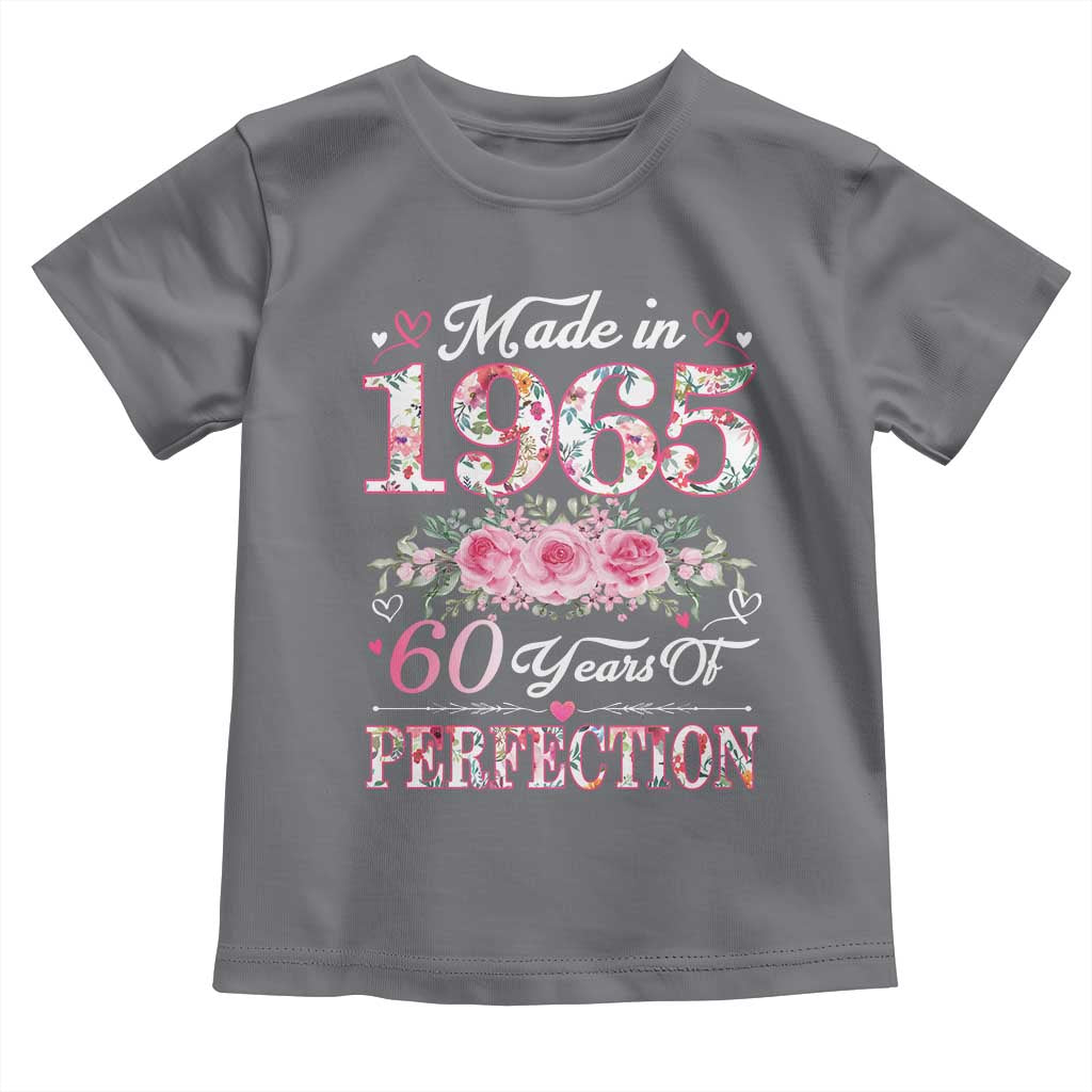 Happy 60th Birthday Floral Toddler T Shirt Made In 1965 60 Years of Perfection TS02 Charcoal Print Your Wear