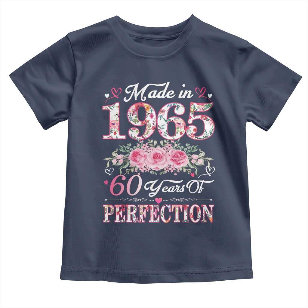 Happy 60th Birthday Floral Toddler T Shirt Made In 1965 60 Years of Perfection TS02 Navy Print Your Wear