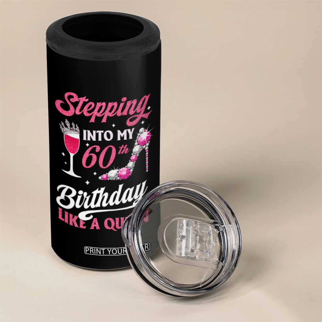 Stepping Into My 60th Birthday 4 in 1 Can Cooler Tumbler Like A Queen Pink Wine Glass TS02 Print Your Wear