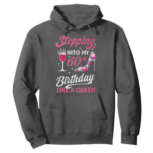 Stepping Into My 60th Birthday Hoodie Like A Queen Pink Wine Glass TS02 Dark Heather Print Your Wear