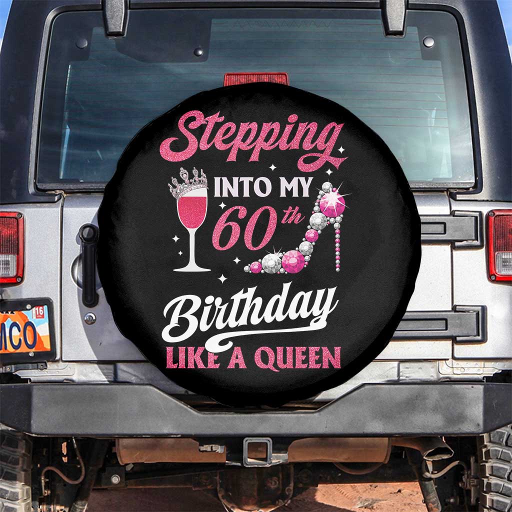 Stepping Into My 60th Birthday Spare Tire Cover Like A Queen Pink Wine Glass TS02 No hole Black Print Your Wear