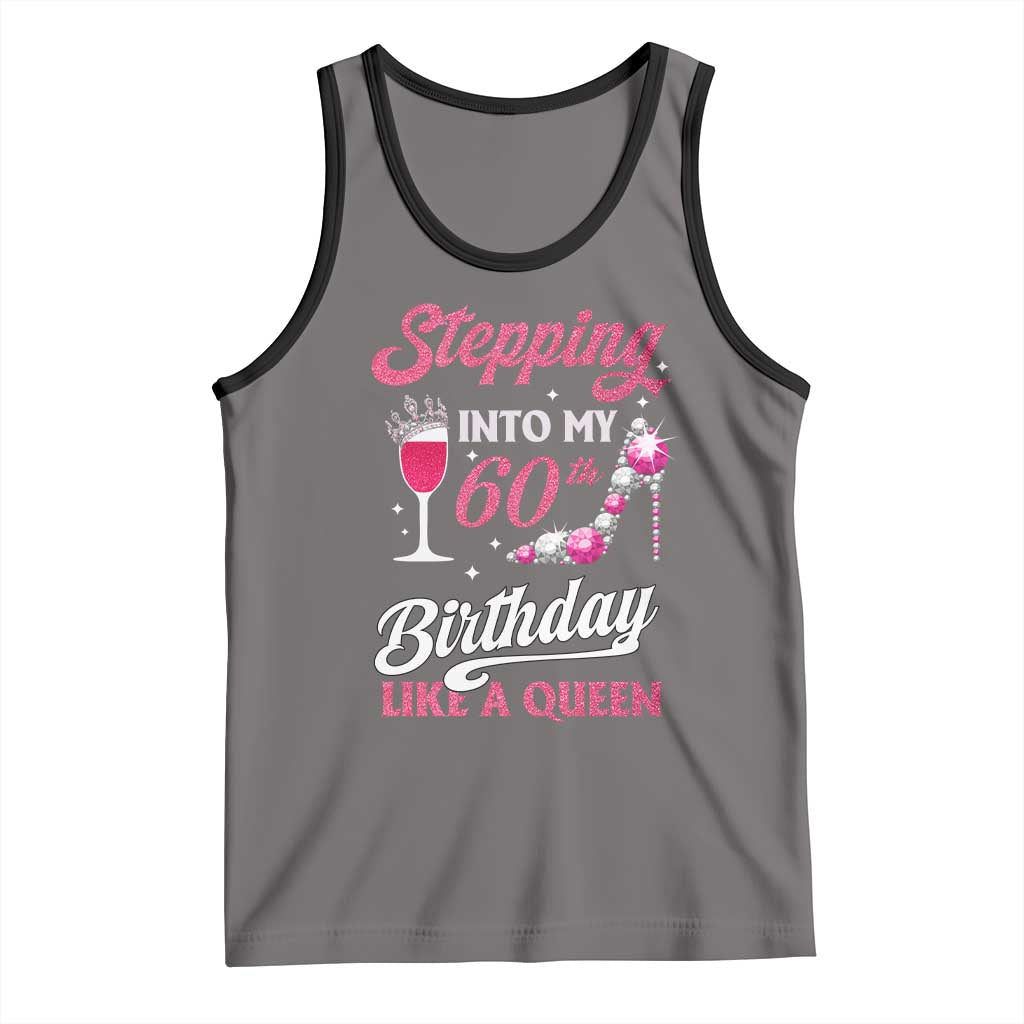 Stepping Into My 60th Birthday Tank Top Like A Queen Pink Wine Glass TS02 Deep Heather Black Print Your Wear