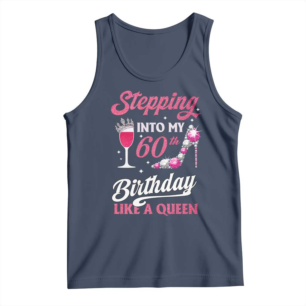 Stepping Into My 60th Birthday Tank Top Like A Queen Pink Wine Glass TS02 Navy Print Your Wear