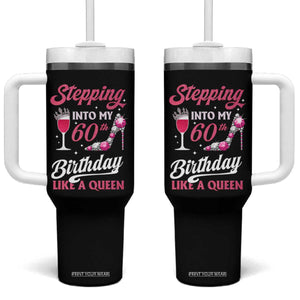 Stepping Into My 60th Birthday Tumbler With Handle Like A Queen Pink Wine Glass TS02 One Size: 40 oz Black Print Your Wear