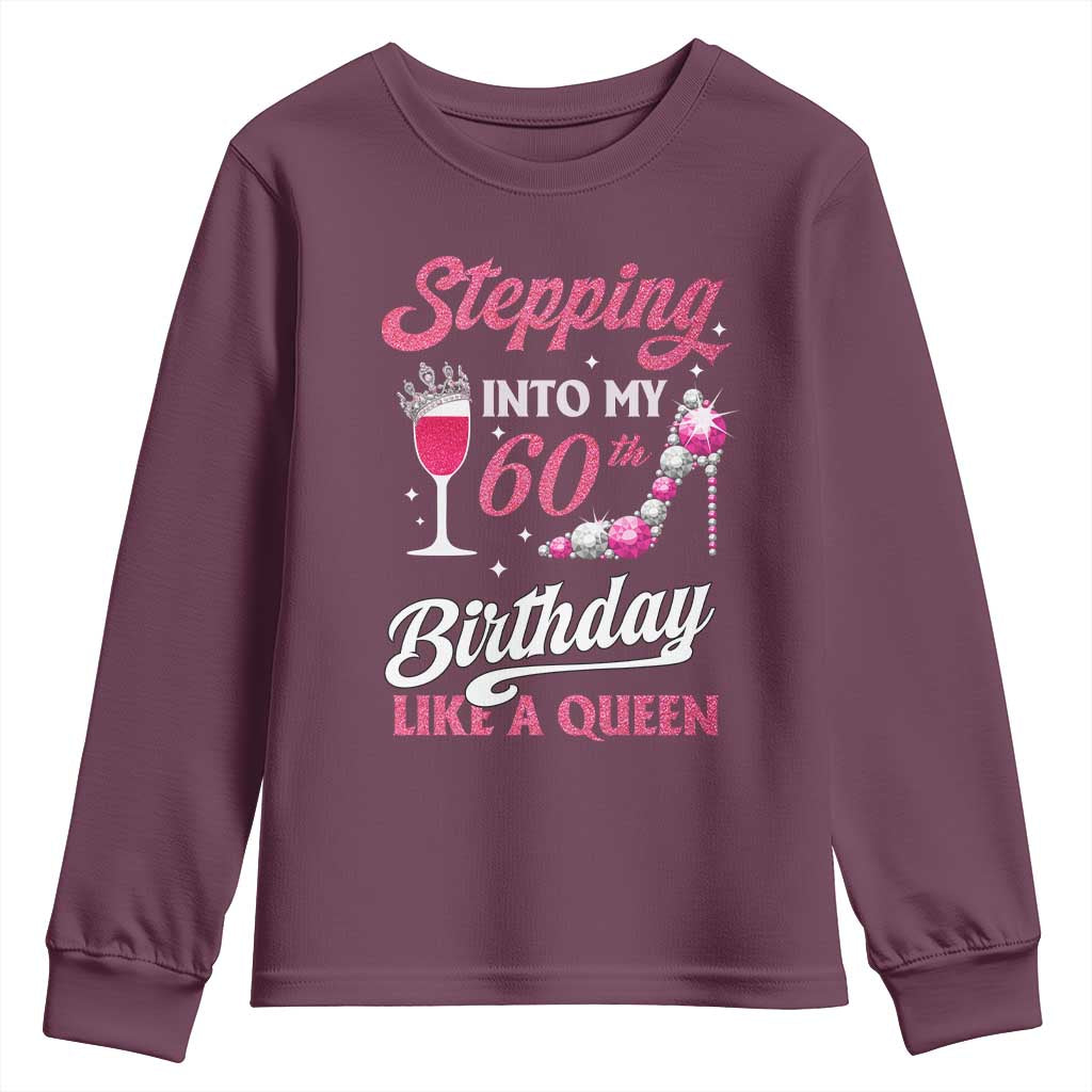 Stepping Into My 60th Birthday Youth Sweatshirt Like A Queen Pink Wine Glass TS02 Maroon Print Your Wear