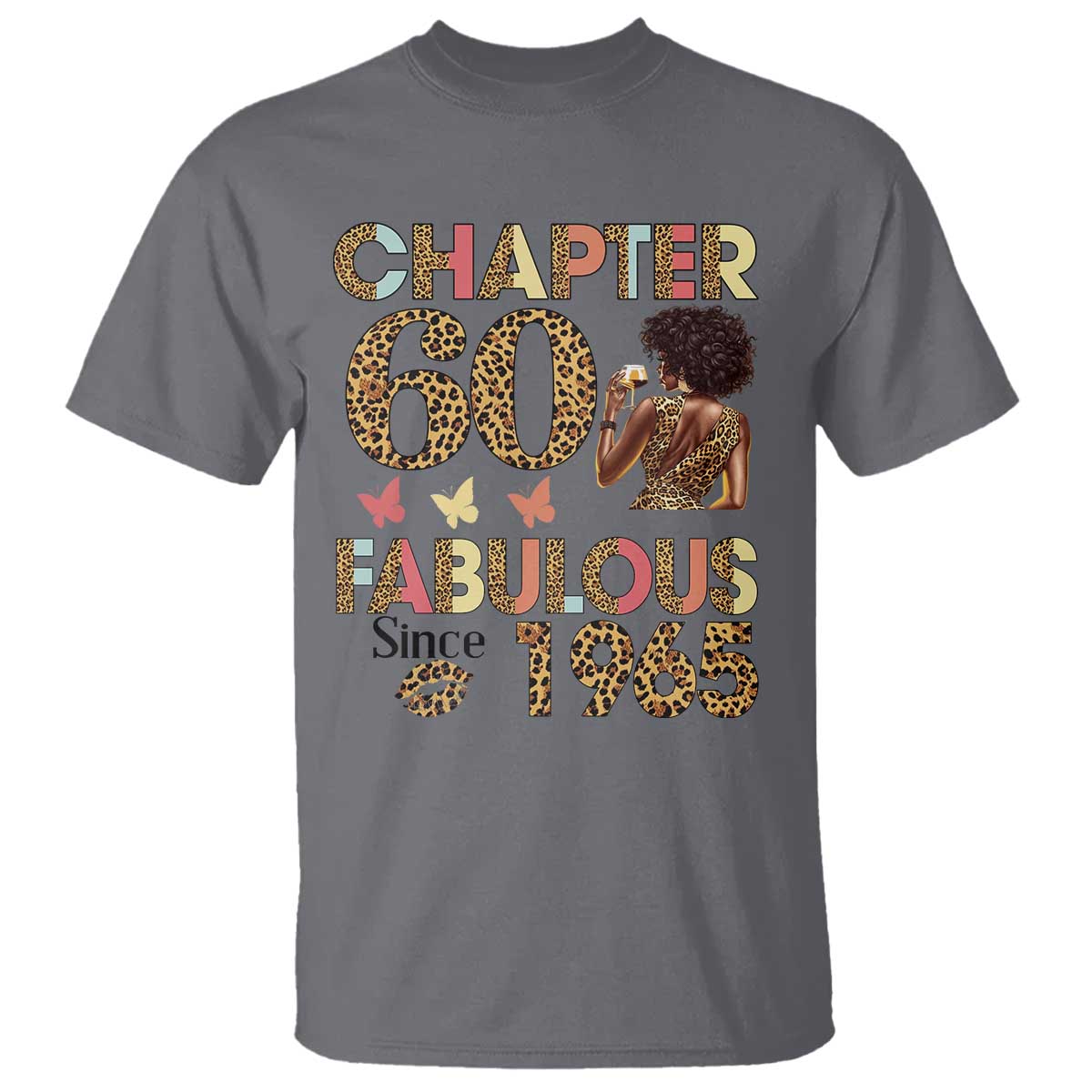 Chapter 60 Fabulous Leopard T Shirt Since 1965 60Th Birthday Gift For Women TS02 Charcoal Print Your Wear
