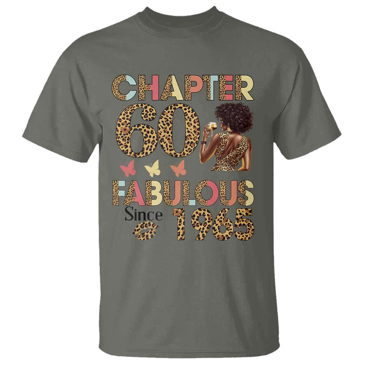Chapter 60 Fabulous Leopard T Shirt Since 1965 60Th Birthday Gift For Women TS02 Military Green Print Your Wear
