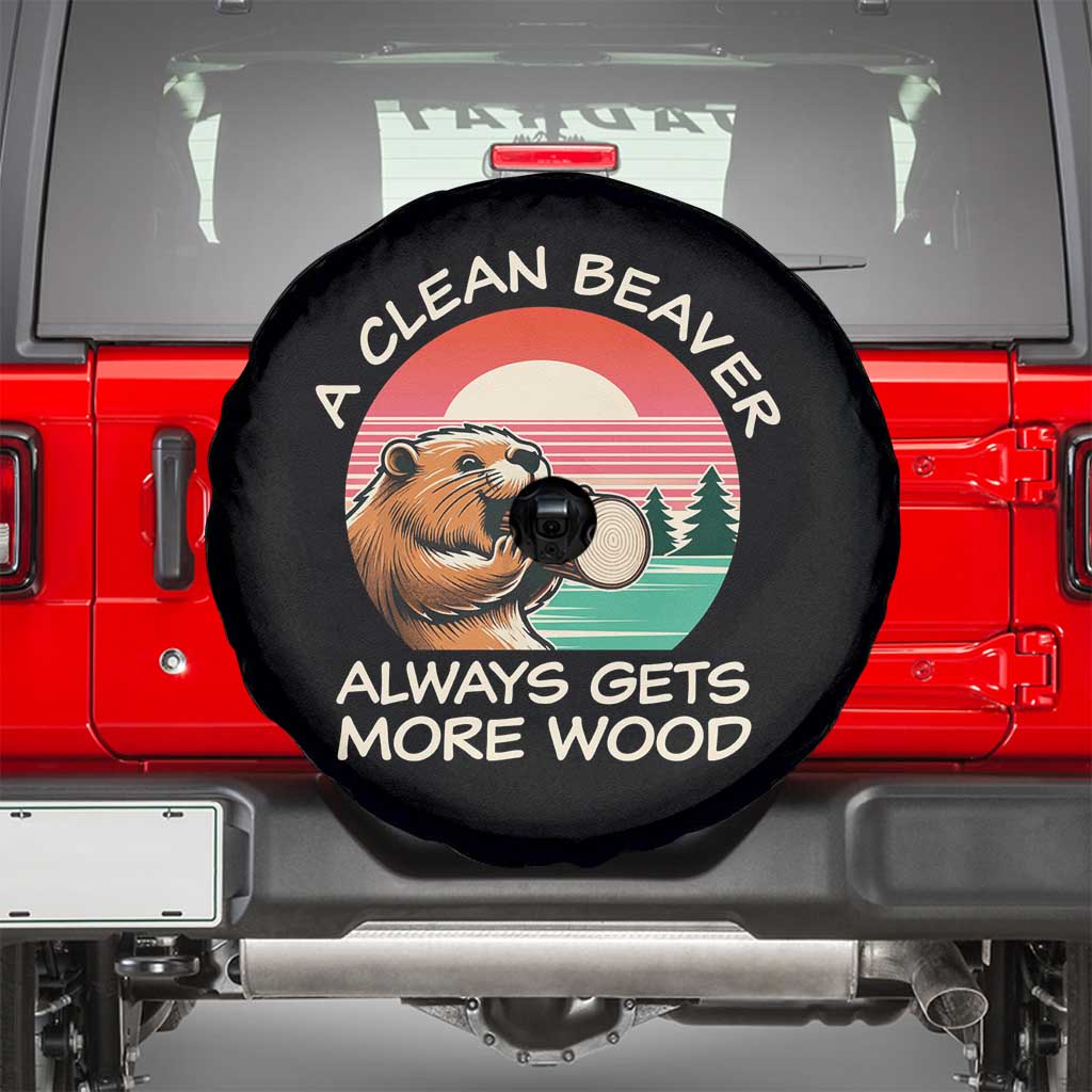 Funny Beaver Joke Spare Tire Cover A Clean Beaver Always Gets More Wood Adult Humor TS02 Black Print Your Wear
