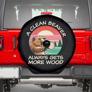 Funny Beaver Joke Spare Tire Cover A Clean Beaver Always Gets More Wood Adult Humor TS02 Black Print Your Wear