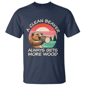 Funny Beaver Joke T Shirt A Clean Beaver Always Gets More Wood Adult Humor TS02 Navy Print Your Wear