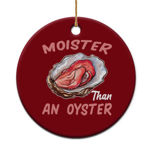 Moister Than An Oyster Funny Offensive Ceramic Ornament Inappropriate Adult Humor TS02 1pc Red Print Your Wear