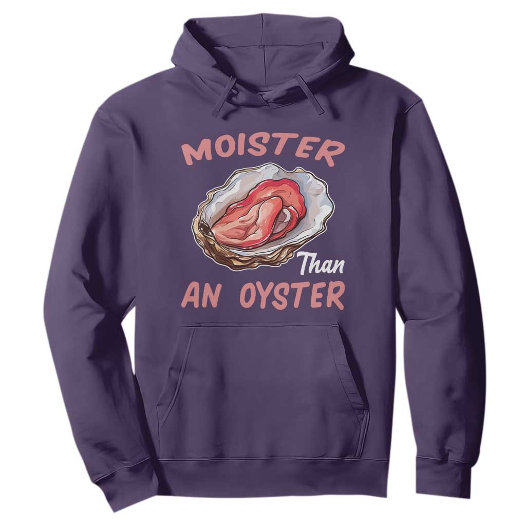 Moister Than An Oyster Funny Offensive Hoodie Inappropriate Adult Humor TS02 Purple Print Your Wear