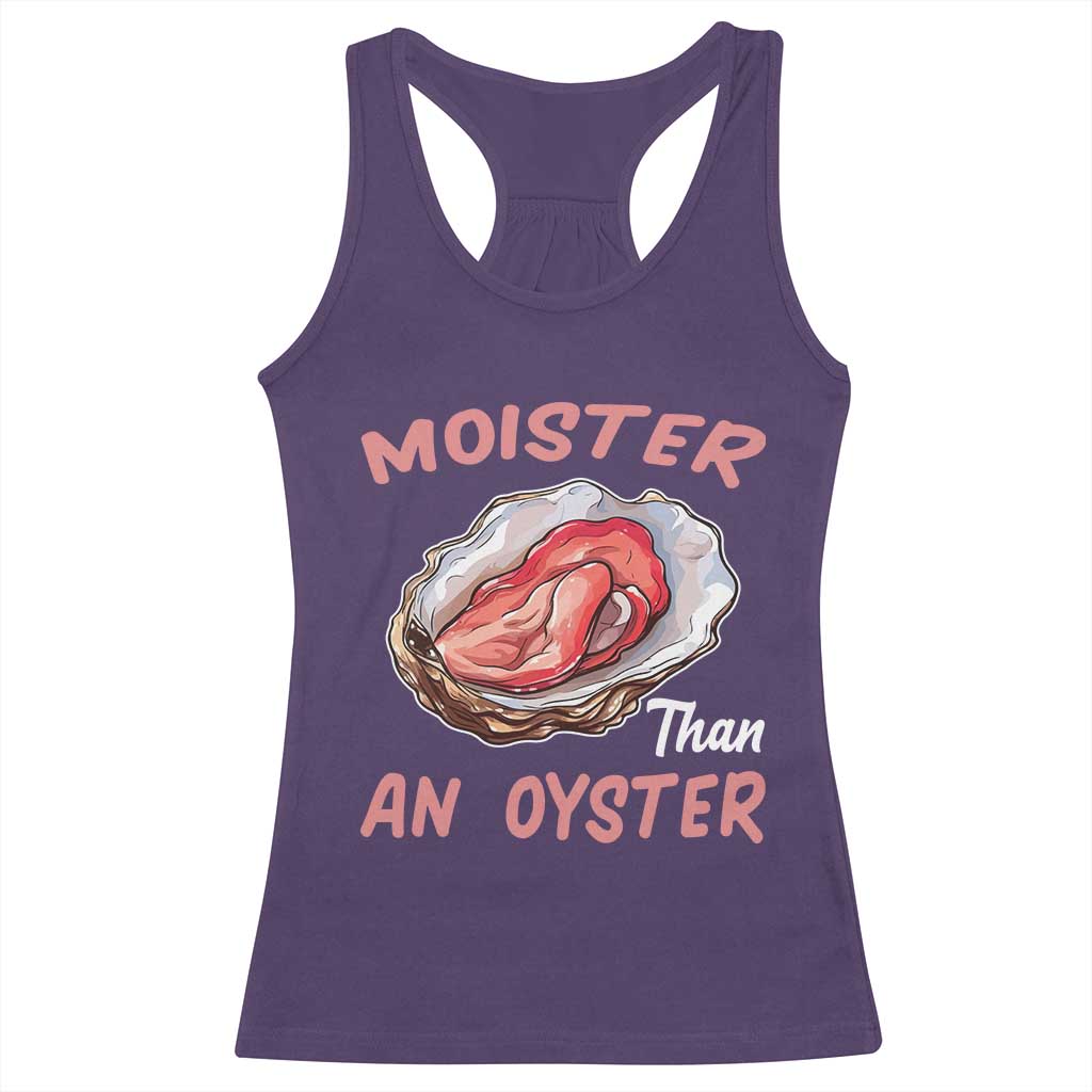 Moister Than An Oyster Funny Offensive Racerback Tank Top Inappropriate Adult Humor TS02 Purple Print Your Wear