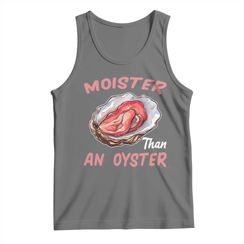 Moister Than An Oyster Funny Offensive Tank Top Inappropriate Adult Humor TS02 Black Heather Print Your Wear