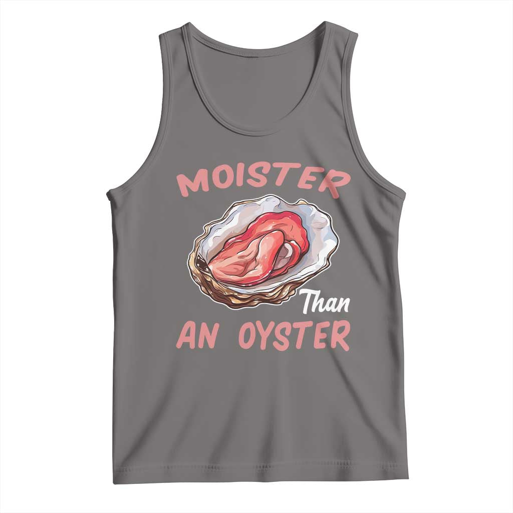 Moister Than An Oyster Funny Offensive Tank Top Inappropriate Adult Humor TS02 Deep Heather Print Your Wear